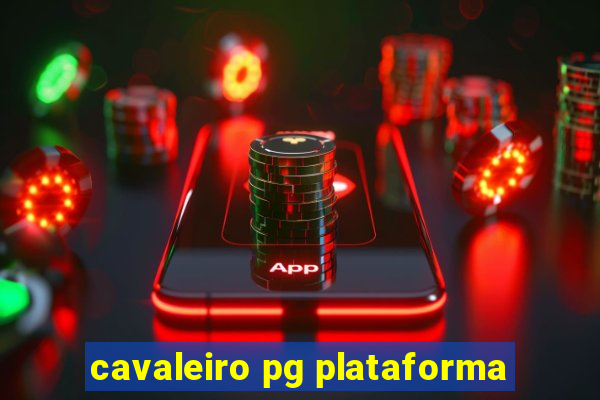 cavaleiro pg plataforma